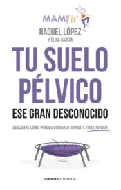 Portada Tu suelo pélvico, ese gran desconocido