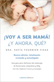 Portada ¡Voy a ser mamá! ¿Y ahora qué?