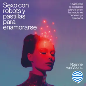Portada Sexo con robots y pastillas para enamorarse