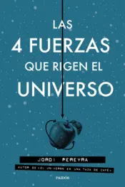 Portada Las 4 fuerzas que rigen el universo