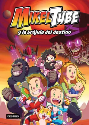 Portada Mikeltube 1. MikelTube y la brújula del destino