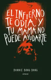 Portada El infierno te odia y tu mamá no puede ayudarte