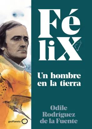 Portada Félix. Un hombre en la tierra