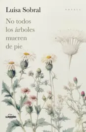 Portada No todos los árboles mueren de pie