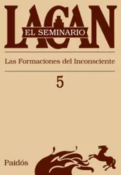 Portada El Seminario 5. Las formaciones del Inconsciente
