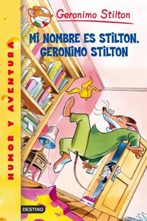Portada Stilton 1.Mi nombre es Gerónimo Stilton