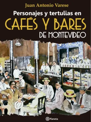 Portada Personajes y tertulias de cafes y bares de Montevideo