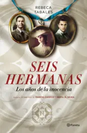 Portada Seis hermanas. Los años de la inocencia