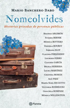 Portada Nomeolvides, historias privadas de personas públicas