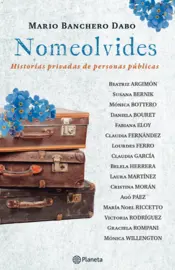 Portada Nomeolvides, historias privadas de personas públicas