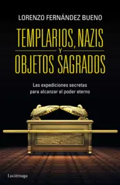 Portada Templarios, nazis y objetos sagrados