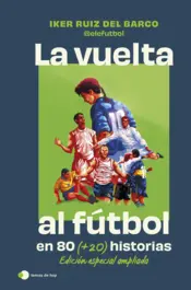 Portada La vuelta al futbol en 80 (+20) historias