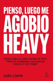 Portada Pienso, luego me agobio heavy
