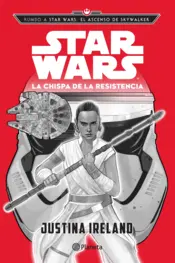 Portada Rumbo a Star Wars: El ascenso de Skywalker. La chispa de la Resistencia