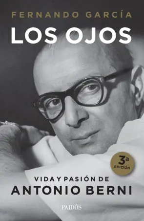 Portada Los ojos. Vida y pasión de Antonio Berni