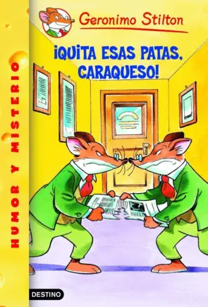 Portada Stilton 8.¡Quita esas patas, Caraqueso!