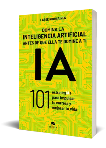 Portada Domina la inteligencia artificial antes de que ella te domine a ti
