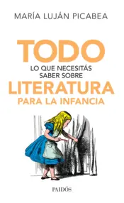 Portada Todo lo que necesitás saber sobre literatura para la infancia