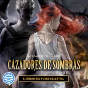 Portada Ciudad del fuego celestial. Cazadores de sombras 6