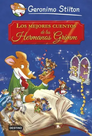 Portada Stilton. Los mejores cuentos de los Hnos Grimm