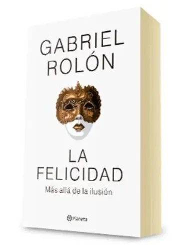 Portada La felicidad. Más allá de la ilusión.T.D Bk