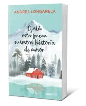 Miniatura portada 3d Ojalá esta fuera nuestra historia de amor