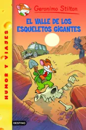 Portada Stilton 44.El valle de los esqueletos gigantes (Es