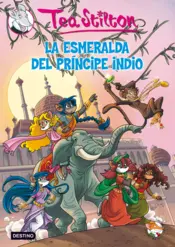 Portada Tea Stilton. La esmeralda del principe indio