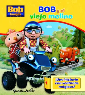Portada Bob y sus amigos. Bob y el viejo molino