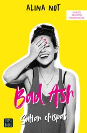 Portada Bad Ash 1. Saltan chispas