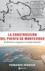Portada La construccion del puerto de Montevideo