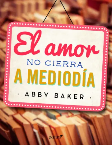 Contraportada El amor no cierra a mediodía