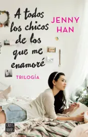Portada Trilogía A todos los chicos de los que me enamoré (pack)