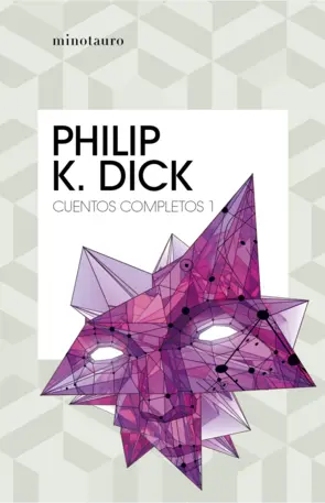 Portada Cuentos completos I (Philip K. Dick )