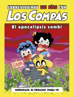 Portada Sobreviviendo 100 días con Los Compas: El apocalipsis zombi
