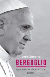 Portada Bergoglio. Una biografía política