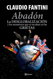 Portada Abadón : la desglobalización y  los monstruos que se incuban en las grietas