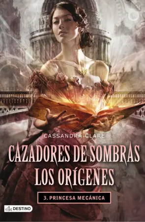 Portada Cazadores de sombras Origenes 3 Princesa mecanica