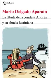 Portada La  fábula de la condesa Andrea y su abuela Justiniana