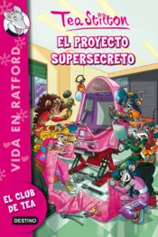 Portada Tea 5. El proyecto supersecreto