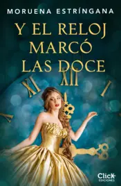 Portada Y el reloj marcó las doce