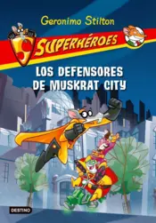 Portada Stilton.Los defensores de Muskrat City.1