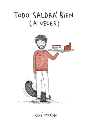 Portada Todo saldrá bien... a veces (René Merino 3)