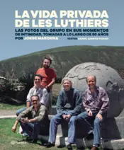 Portada La vida privada de Les Luthiers