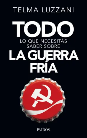 Portada Todo lo que necesitás saber sobre la Guerra fría