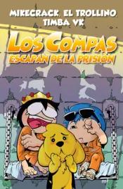 Portada Los Compas escapan de la prisión