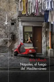 Portada Nápoles, el fuego del Mediterráneo
