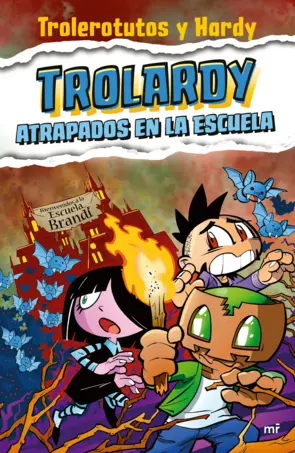 Portada Trolardy 4. Atrapados en la escuela (Ed. Argentina)