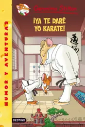 Portada Stilton 37. Ya te dare yo karate!