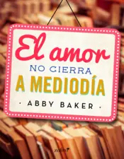 Portada El amor no cierra a mediodía